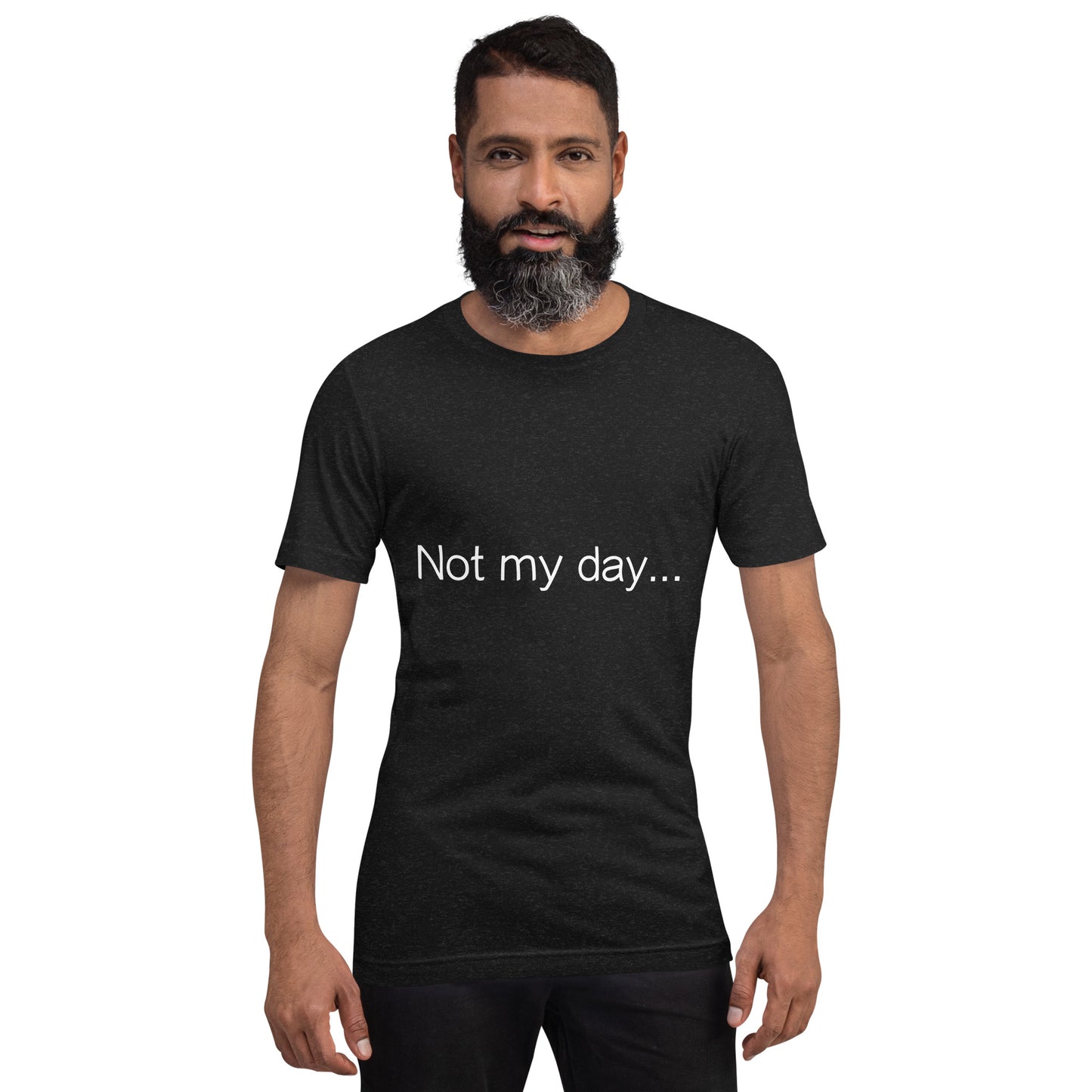 Not my day... Shirt